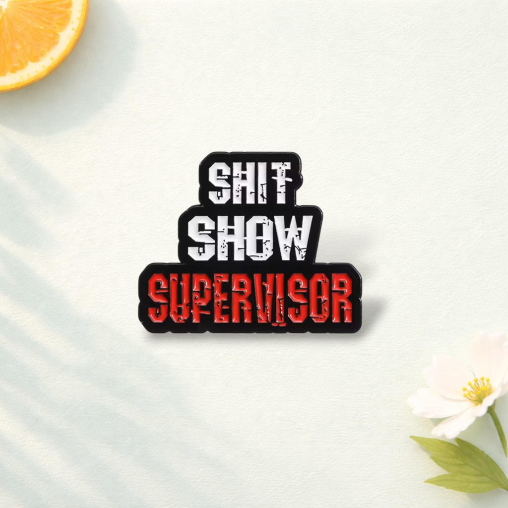 Humorous Sarcasm Enamel Pins Shit Show Crew Member Supervisor Brooches Lapel Badges Jewelry Gift For Friends