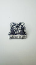 Girls Will Be Girls Enamel Pin Feminist Witch Goth Punk Quote Funny Empowerment Brooch Lapel Badge Jewelry Gift