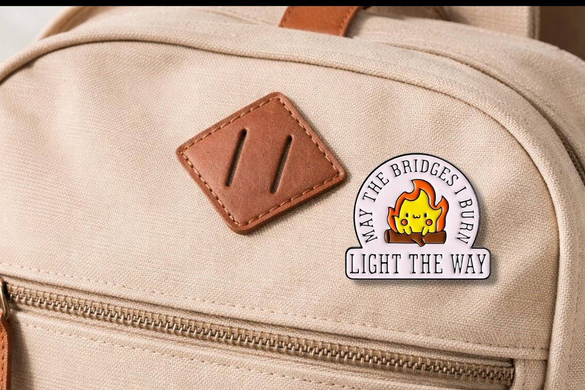 May the Bridges I Burn Light the Way Enamel Pins Cartoon Flame Burns Brooch Lapel Badge Jewelry