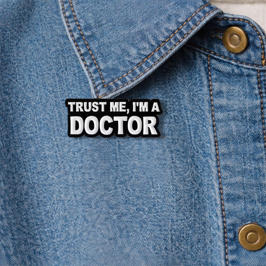 Trust Me I Am a Doctor Enamel Pin – Funny Medical Nurse Hat Brooch – Healthcare Lapel Badge – Doctor Student & Nurse Gift Jewelry
