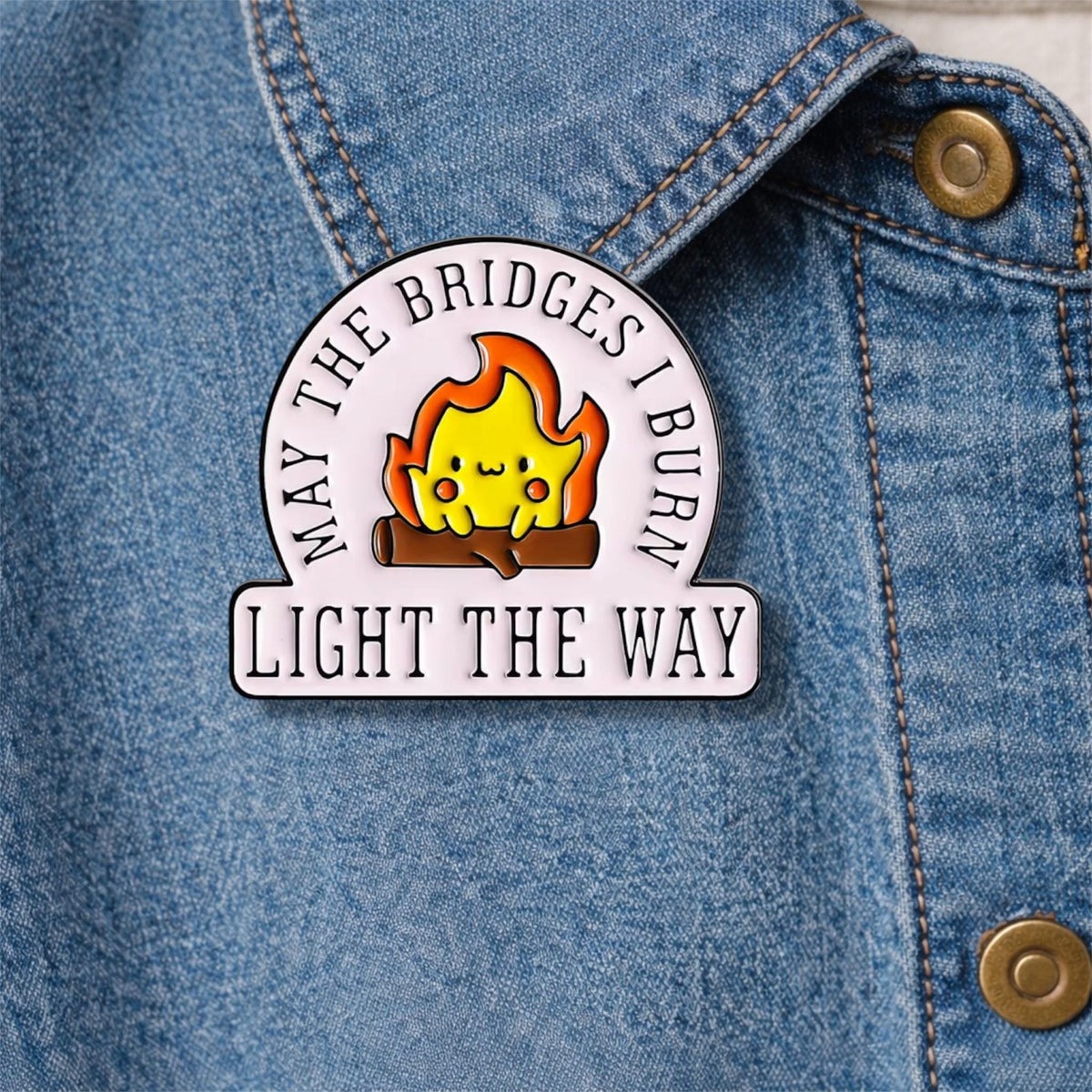 May the Bridges I Burn Light the Way Enamel Pins Cartoon Flame Burns Brooch Lapel Badge Jewelry
