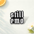 Still Emo Enamel Pin – Funny Sad Quote “Cries in Emo” Brooch – Alternative Aesthetic Lapel Badge – Retro Emo Kid Jewelry Gift
