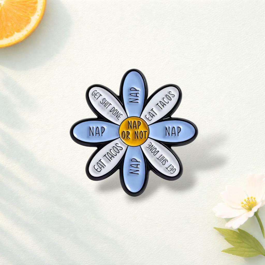 NAP or NOT Enamel Pin Daisy Flower Petals Funny Quote Brooch Lapel Badge Cute Fashion Jewelry
