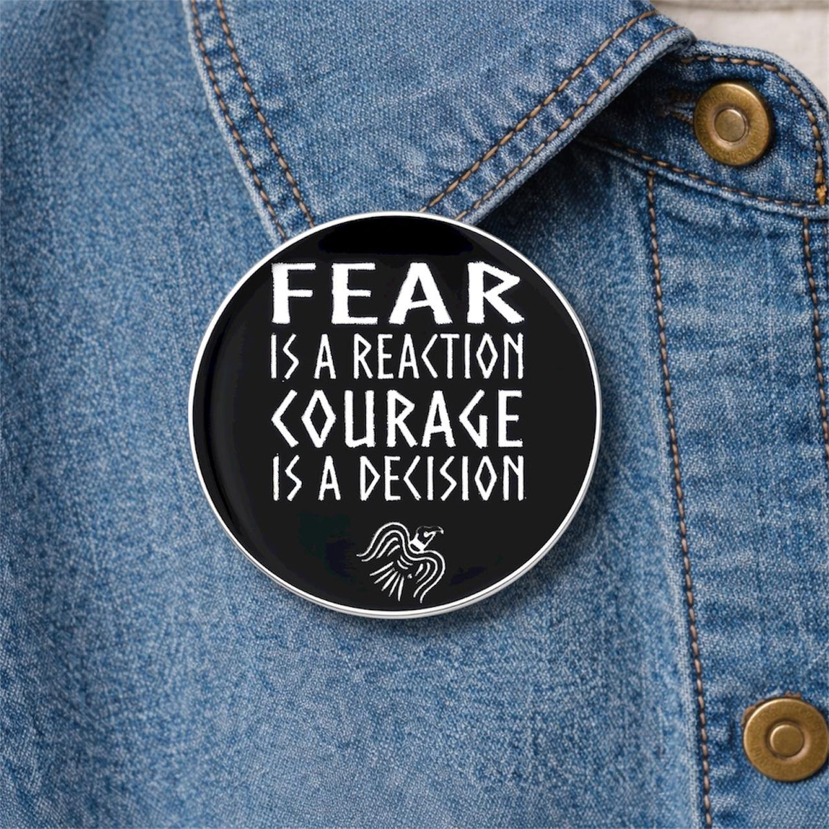 Fear Is a Reaction Courage Is a Decision Enamel Pins Positive Motivational Quote Brooch Lapel Badge Jewelry Gift