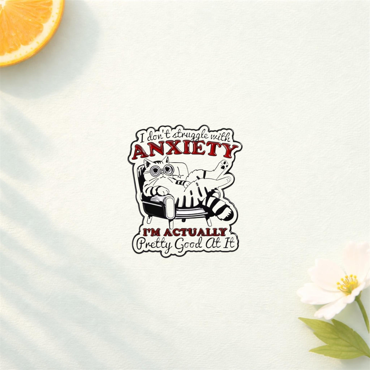I Do Not Struggle With Anxiety Enamel Pin – Funny Anxiety Cat Brooch – Mental Health Humor Lapel Badge – Cute Relatable Jewelry Gift