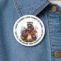 I Hate It When I Lose Things Enamel Pin Funny Raccoon Mushroom Quote Brooch Sarcastic Work Humor Badge Gift Lapel Jewelry