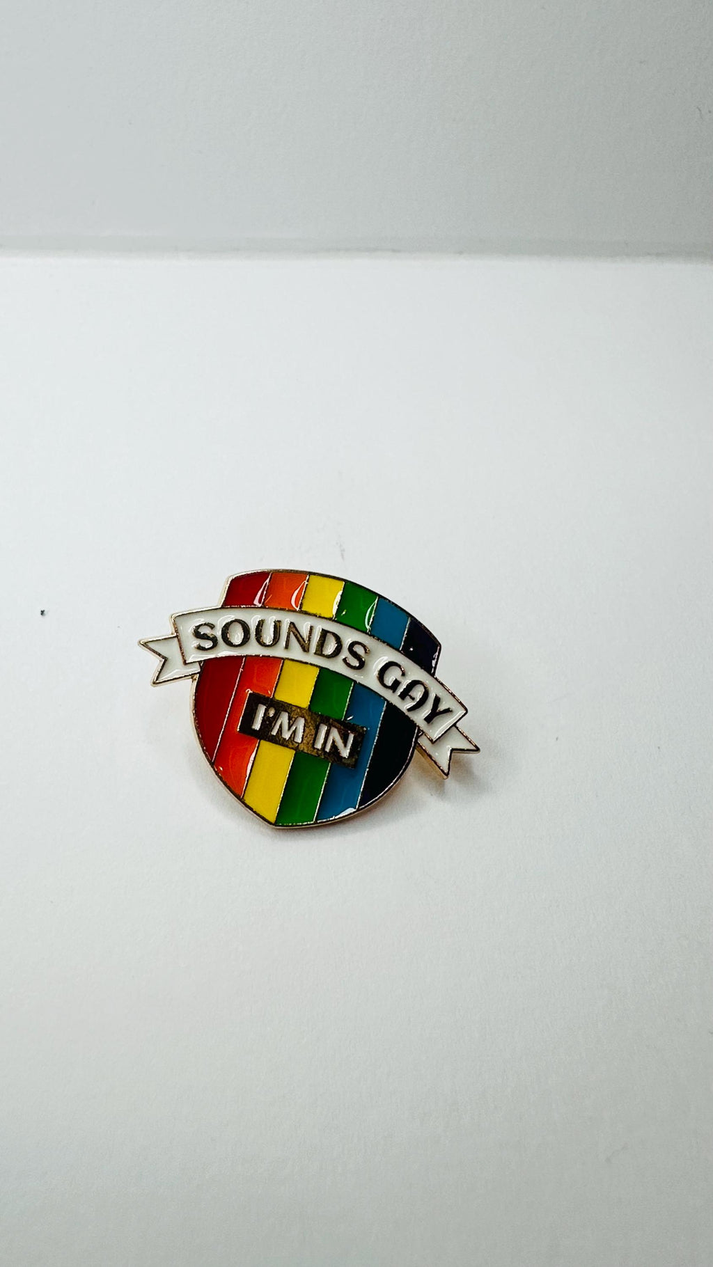 Sounds Gay I Am In Enamel Pin LGBT Pride Rainbow Badge Funny LGBTQ Brooch Queer Gift Lapel Pin Backpack Jewelry Accessory