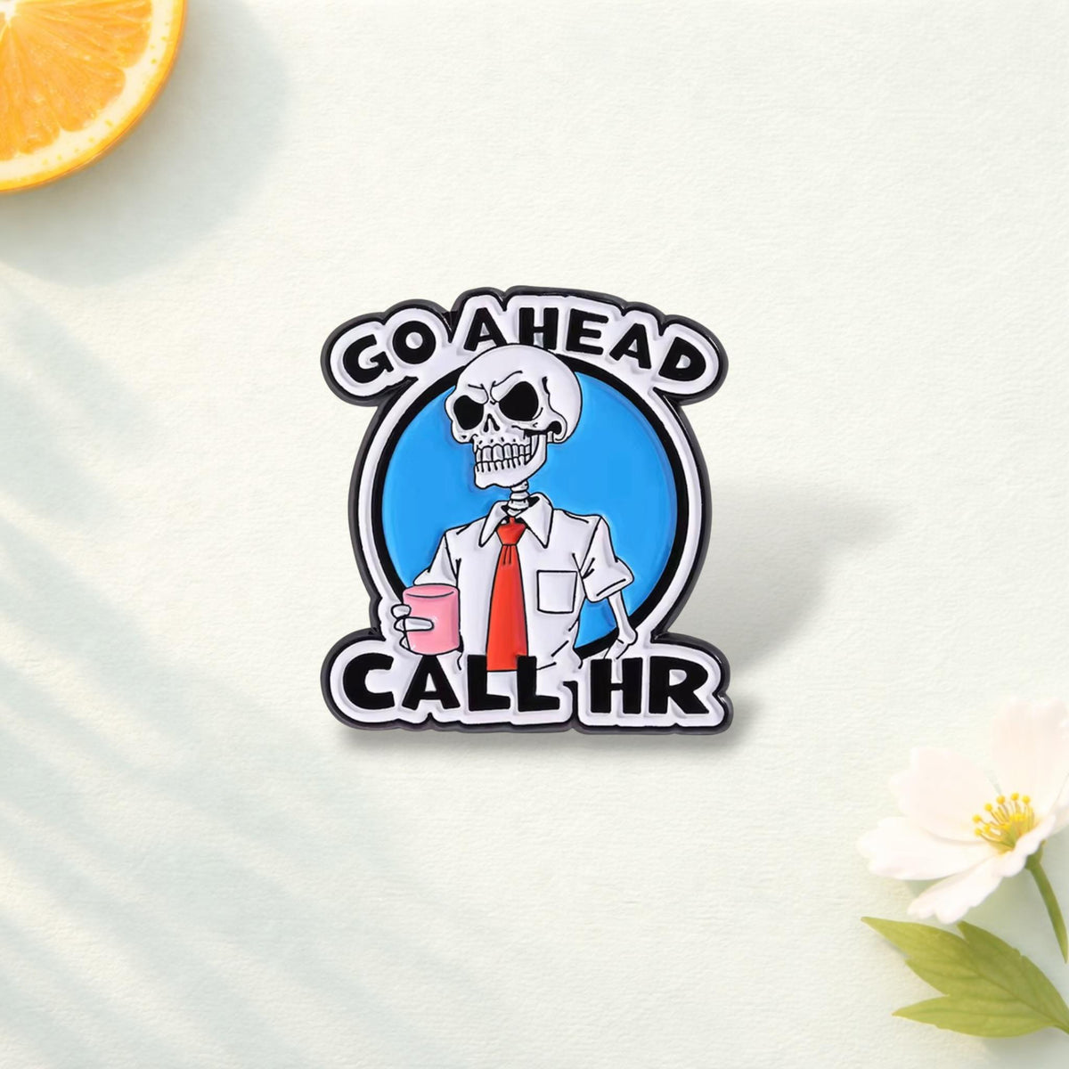 Go Ahead Call HR Enamel Pin Gothic Skeleton Funny Skull Brooch Office Humor Badge Lapel Pin Gift for Coworkers