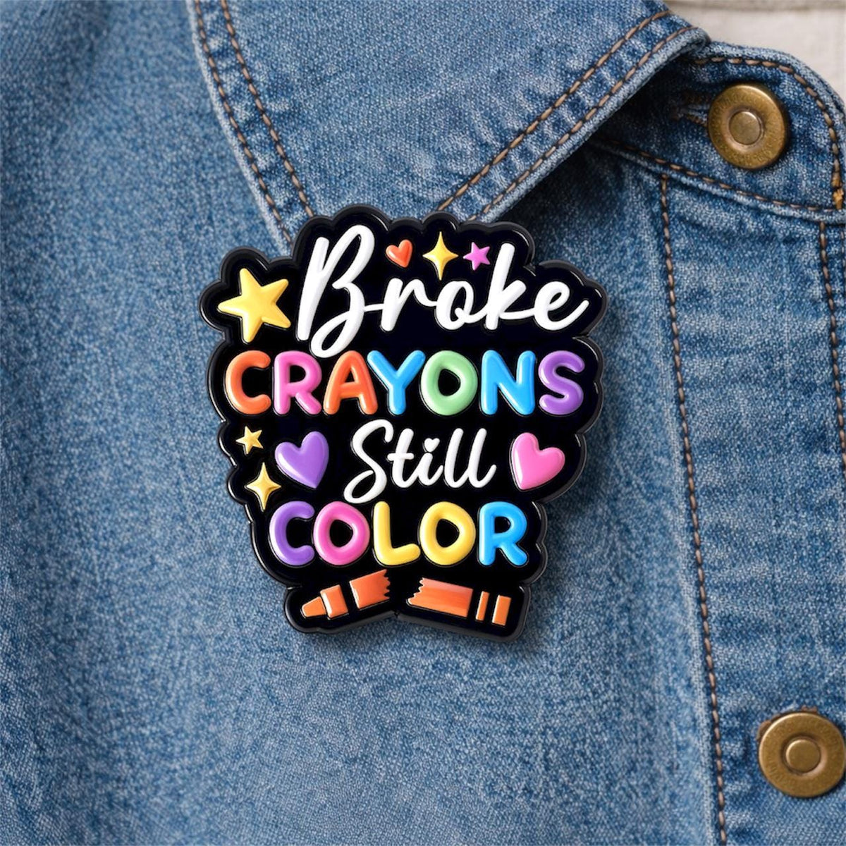 Broke Crayons Still Color Enamel Pin Colorful Inspirational Quote Brooch Backpack Lapel Badge Jewelry