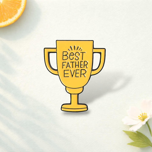 Best Father Ever Trophy Enamel Pin Dad Gift Inspirational Quote Brooch Father's Day Badge Family Celebration Lapel Pin Jewelry