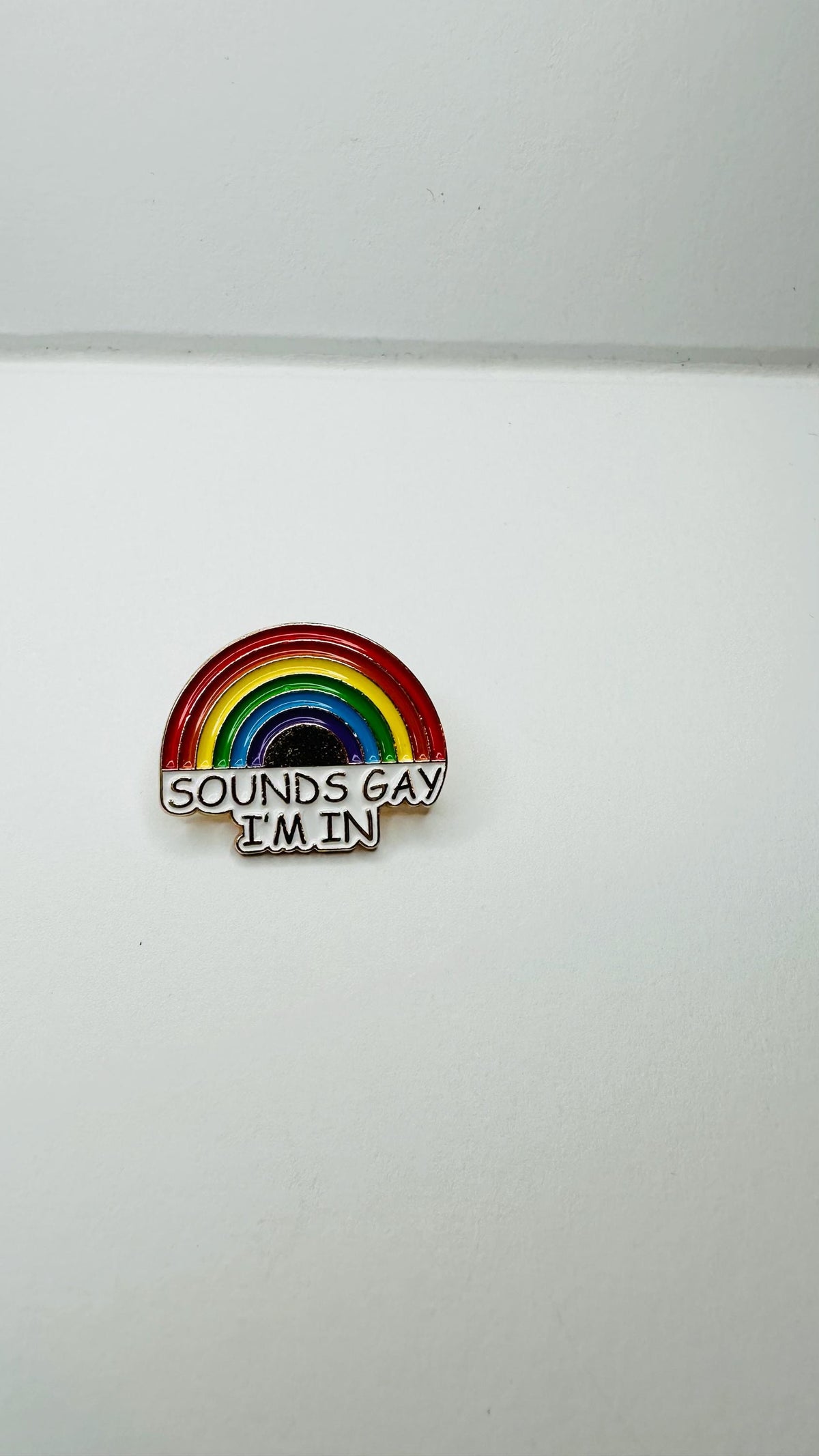 Sounds Gay I Am In Enamel Pin LGBT Pride Rainbow Badge Funny LGBTQ Brooch Queer Gift Lapel Pin Backpack Jewelry Accessory
