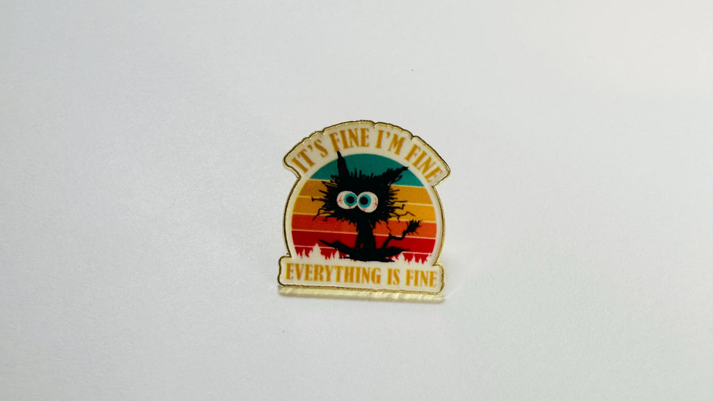 Everything Is Fine Cat Enamel Pin – Funny Sarcastic Quote Brooch – Cute Anxiety Humor Cat Lapel Badge – Relatable Mental Health Jewelry Gift
