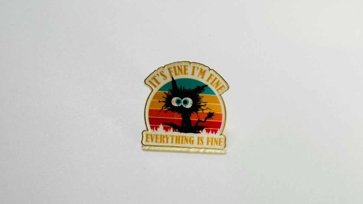 Everything Is Fine Cat Enamel Pin – Funny Sarcastic Quote Brooch – Cute Anxiety Humor Cat Lapel Badge – Relatable Mental Health Jewelry Gift