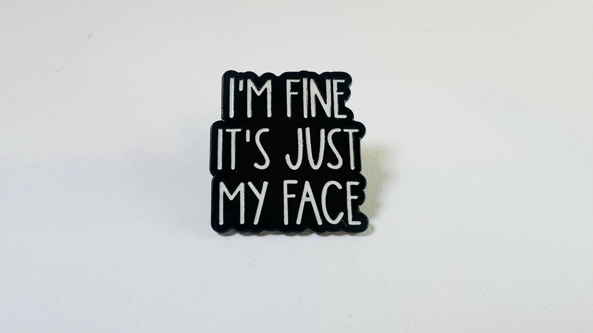 I Am Fine It’s Just My Face Enamel Pin – Funny Sarcastic Animal Brooch – Relatable Humor Lapel Badge – Cute Quirky Jewelry Gift