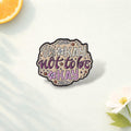 It Is OK Not to Be Okay Enamel Pin Positive Mental Health Quote Brooch Inspirational Lapel Badge Jewelry Gift for Friends
