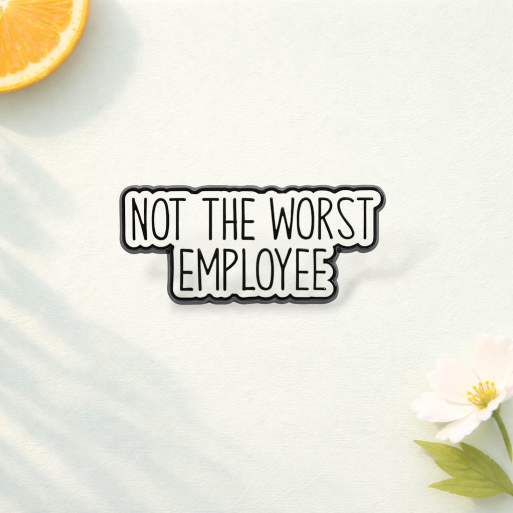 Did Not Quit My Job Today Enamel Pin Funny Work Quote Brooch Office Humor Lapel Badge Jewelry Gift for Coworkers Friends