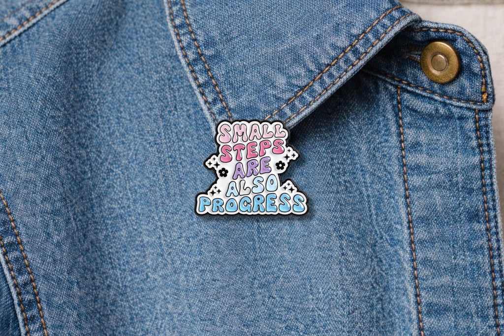 Small Steps Are Also Progress Enamel Pin Self Encourage Motivational Quote Make Yourself Proud Brooch Lapel Badge Gift