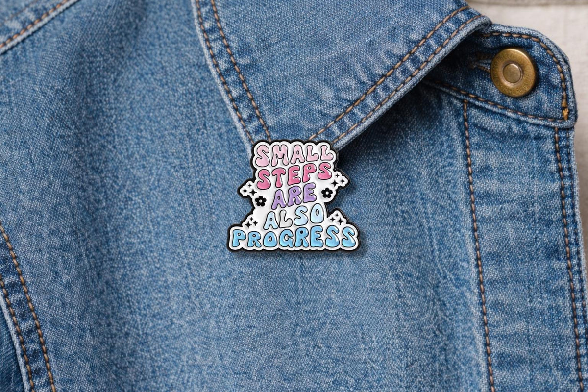 Small Steps Are Also Progress Enamel Pin Self Encourage Motivational Quote Make Yourself Proud Brooch Lapel Badge Gift