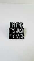 I Am Fine It’s Just My Face Enamel Pin – Funny Sarcastic Animal Brooch – Relatable Humor Lapel Badge – Cute Quirky Jewelry Gift