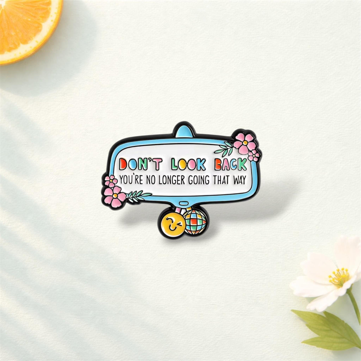 Today Is a New Day Enamel Pins Do Not Let Yesterday Take up Too Much of Today Brooch