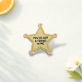 You've Got A Friend In Me Enamel Pin Best Friend Quote Pentagram Brooch Funny Badge Friendship Gift Lapel Pin Jewelry Accessory