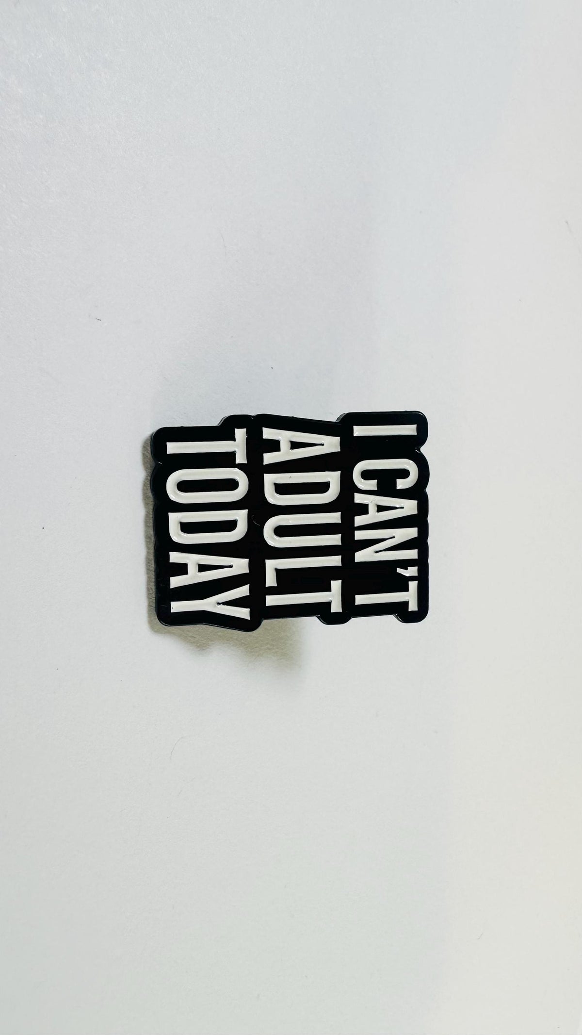 I Can’t Adult Today Enamel Pin – Funny Mental Health Quote Brooch – Relatable Humor Lapel Badge – Cute Backpack Jewelry Gift