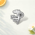 Blow Me Enamel Pin Funny Music Lover Brooch Singer Lyrics Lapel Badge Melody Song Fan Gift Musician Jacket Backpack Pin